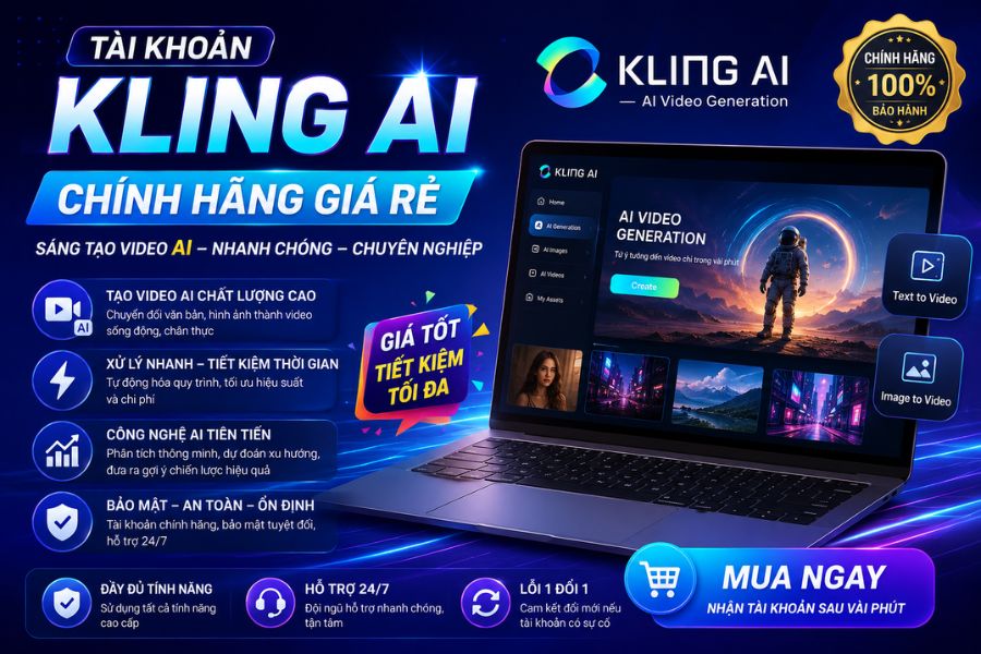 Tài khoản Kling AI chính hãng giá rẻ