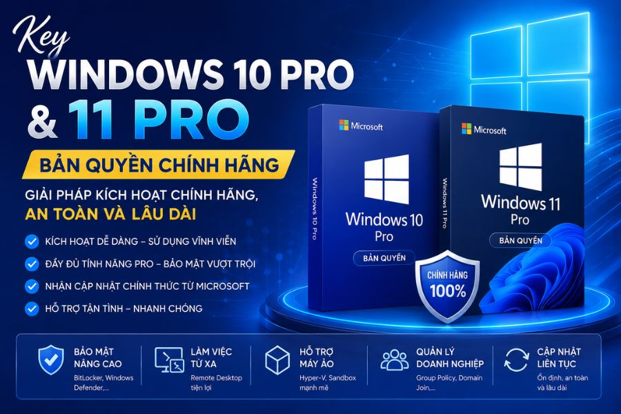 Key Windows 10 Pro & 11 Pro Chính Hãng - Bản Quyền Kích Hoạt Vĩnh Viễn