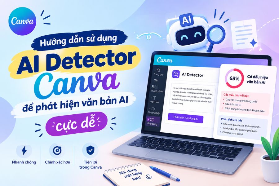 Hướng dẫn sử dụng AI Detector Canva để phát hiện văn bản AI cực dễ